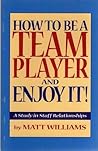 How To Be A Team Player And Enjoy It!