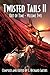 Twisted Tales II -- Out of ...