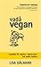 Vadå vegan?  by Lisa Gålmark