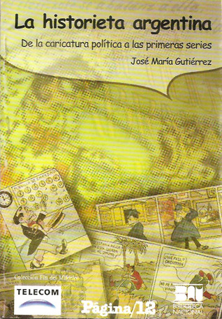 La Historieta argentina: de la caricatura política a las primeras series