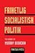 Frihetlig socialistisk politik by Murray Bookchin