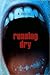 Running Dry