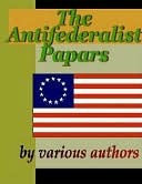  Founding Fathers Antifederalist Papers 