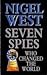 Seven Spies Who Changed the World
