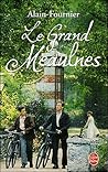 Le Grand Meaulnes by Alain-Fournier