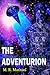 The Adventurion by M.R. Mathias The Adventurion by M.R. Mathias