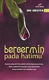 Bercermin Pada Hatimu