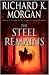 The Steel Remains by Richard K. Morgan The Steel Remains by Richard K. Morgan