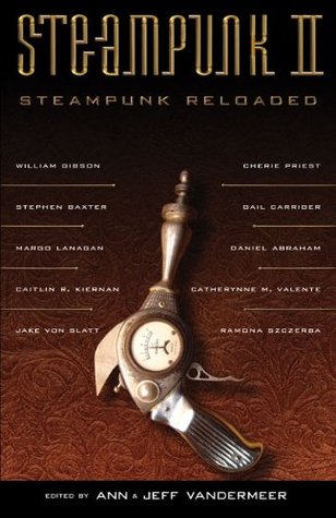 Steampunk II: Steampunk Reloaded (Steampunk, #2)