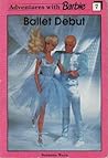 Ballet Debut (Adventures with Barbie, #7)