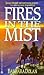 Fires in the Mist