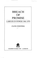 Breach of Promise: Labour in Power 1964-70 (Hardcover)