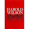 The Labour Government, 1964-70: A Personal Record