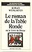 Le roman de la Table Ronde, ou, Le Livre de Blaise (Les Grands mythes fondateurs de l'Occident)