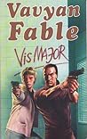 Vis Major by Vavyan Fable