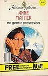 No Gentle Possession