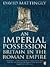 An Imperial Possession: Bri...
