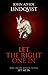 Let The Right One In by John Ajvide Lindqvist