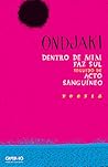 Dentro de Mim Faz Sul seguido de Acto Sanguíneo by Ondjaki