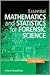 Essential Mathematics and Statistics for Forensic Science