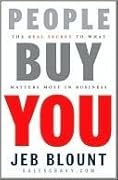 People Buy You: The Real Secret to What Matters Most in Business