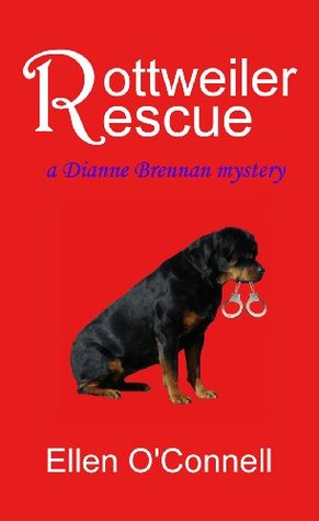 Rottweiler Rescue (Diane Brennan Mystery, #1)