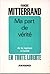 Ma part de vérité: De la rupture à l'unité