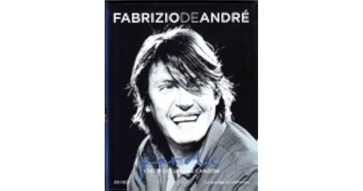 Parole. I testi di tutte le canzoni by Fabrizio De André Parole. I testi di tutte le canzoni by Fabrizio De André