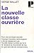 La nouvelle classe ouvriere