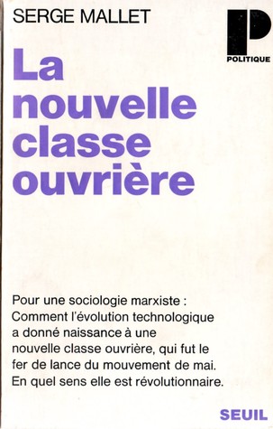 La nouvelle classe ouvriere (Poche)