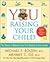 YOU: Raising Your Child: The Owner's Manual from First Breath to First Grad