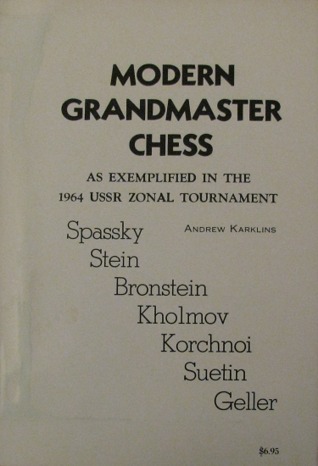 Modern Grandmaster Chess: As Exemplified in the 1964 USSR Zonal Tournament (Hardcover)