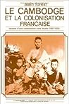 Cambodge et la colonisation française