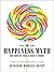 The Happiness Myth