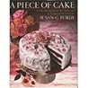 A Piece of Cake by Susan G. Purdy A Piece of Cake by Susan G. Purdy