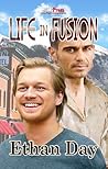 Life in Fusion by Ethan Day
