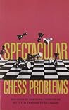 Spectacular Chess Problems