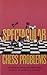 Spectacular Chess Problems by Kenneth Howard