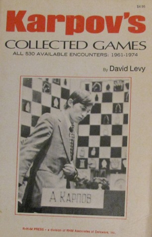 Karpov's Collected Games: All 530 Available Encounters: 1961-1974 (Hardcover)
