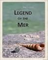 Legend of the Mer (Legend of the Mer, #1)