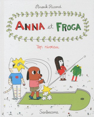 Anna et Froga 4: Top Niveau