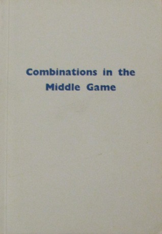 Combinations in the middlegame ([The Chess player])