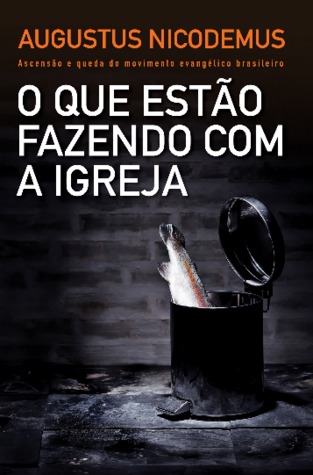 O que estão fazendo com a Igreja (Paperback)