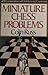 Miniature Chess Problems