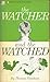 The Watcher and the Watched