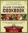 The Complete Slow Cooker Cookbook: Essential Recipes for Hearty and Delicious Crockery Meals, Menus, and More