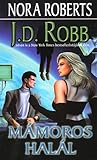 Mámoros halál by J.D. Robb