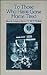 To Those Who Have Gone Home Tired by W.D. Ehrhart