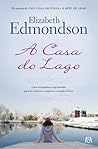 A Casa do Lago by Elizabeth Edmondson