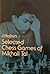 Selected Chess Games of Mikhail Tal by J. Hajtun